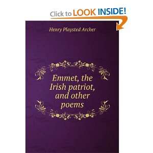  Emmet, the Irish patriot, and other poems Henry Playsted 