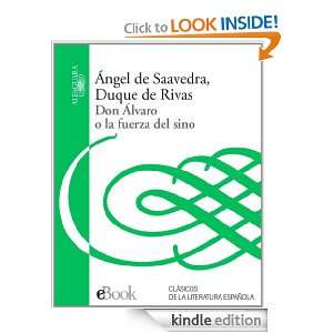 Don Álvaro o la fuerza del sino (Spanish Edition): Duque Rivas de 