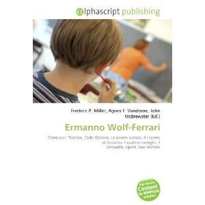  Ermanno Wolf Ferrari (9786132654182) Books
