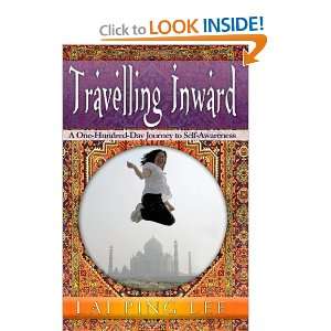  Travelling Inward A One Hundred Day Journey to Self 