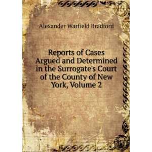   the County of New York, Volume 2 Alexander Warfield Bradford Books