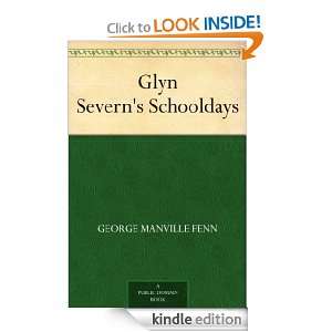    Glyn Severns Schooldays eBook George Manville Fenn Kindle Store