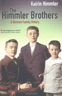 The Himmler Brothers A German Family History