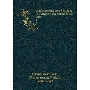   Charles Joseph FrÃ©dÃ©ric, 1801 1860 Carron du Villards Books