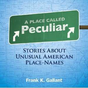   Unusual American Place Names [Paperback] Frank K. Gallant Books