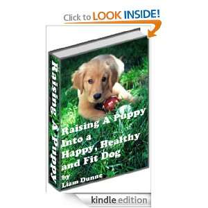 Raising A Puppy, Into a Happy, Healthy and Fit Dog Liam Dunne  