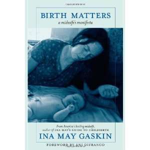   Matters A Midwifes Manifesta [Paperback] Ina May Gaskin Books