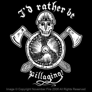 Rather Be Pillaging! Shirt Viking Black Metal Skull  