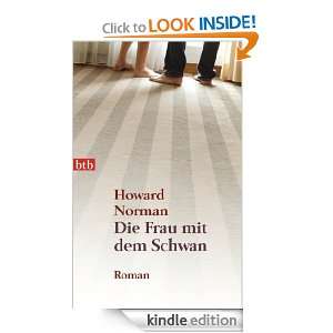 Die Frau mit dem Schwan: Roman (German Edition): Howard Norman 