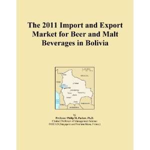   2011 Import and Export Market for Beer and Malt Beverages in Bolivia
