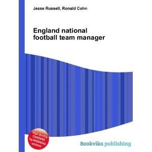  England national football team manager: Ronald Cohn Jesse 