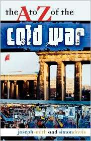   The Cold War, (0810853841), Joseph Smith, Textbooks   