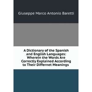   to Their Differnet Meanings . Giuseppe Marco Antonio Baretti Books