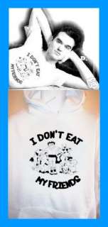 MORRISSEY  I DONT EAT MY FRIENDS HOODIE t shirt 80S  