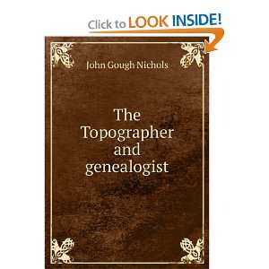  The Topographer and genealogist John Gough Nichols Books