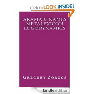 Aramaic Names Metalexicon Logodynamics Gregory Zorzos  