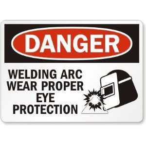  Danger Welding Arc Wear Proper Eye Protection Aluminum 