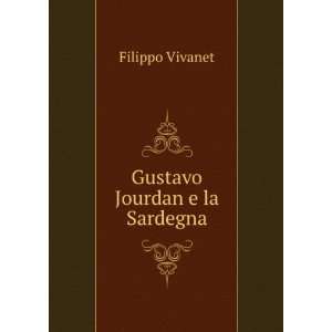  Gustavo Jourdan e la Sardegna Filippo Vivanet Books