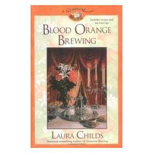  Blood Orange Brewing   Tea Shop Mystery #7 Laura Childs 