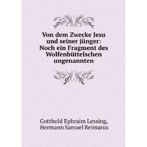   ungenannten Hermann Samuel Reimarus Gotthold Ephraim Lessing Books
