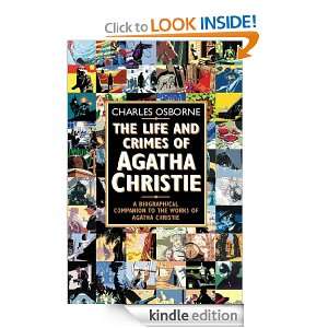 The Life and Crimes of Agatha Christie: A biographical companion to 