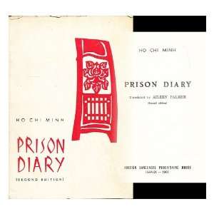  Prison diary / tr. by A. Palmer. Ho Chi Minh Books