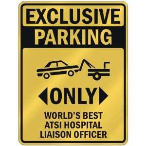   WORLDS BEST ATSI HOSPITAL LIAISON OFFICER  PARKING SIGN OCCUPATIONS