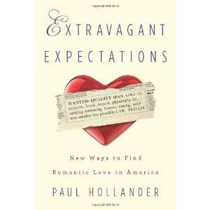   To Find Romantic Love In America [Hardcover]: Paul Hollander: Books