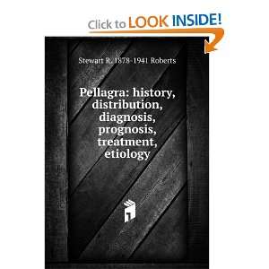   , prognosis, treatment, etiology Stewart R. 1878 1941 Roberts Books