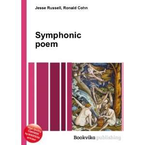  Symphonic poem Ronald Cohn Jesse Russell Books