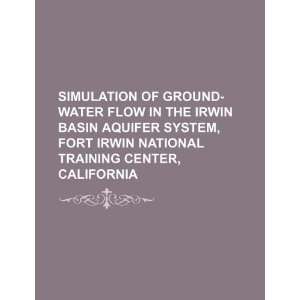  of ground water flow in the Irwin Basin aquifer system, Fort Irwin 