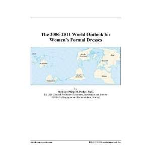 The 2006 2011 World Outlook for Womens Formal Dresses [ PDF 