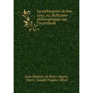   Pierre  Joseph Thoulier Olivet Jean Baptiste de Boyer Argens Books