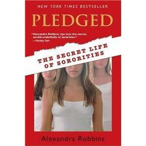  Pledged: The Secret Life of Sororities [Paperback 