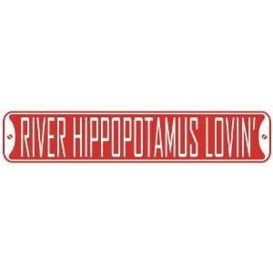  RIVER HIPPOPOTAMUS LOVIN  STREET SIGN