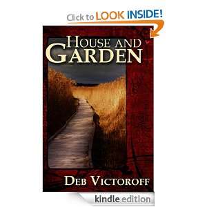 House and Garden: Deb Victoroff:  Kindle Store