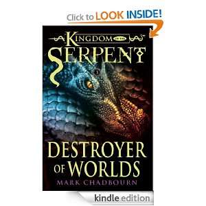 Destroyer of Worlds (Kingdom of the Serpent 3) Mark Chadbourn  