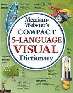   Merriam Websters Compact 5 Language Visual Dictionary by Merriam 