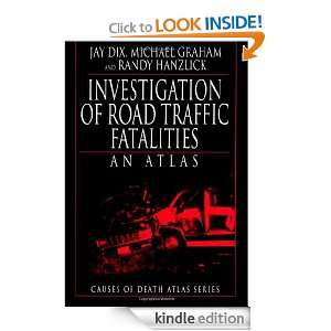 Investigation of Road Traffic Fatalities An Atlas (Cause of Death 