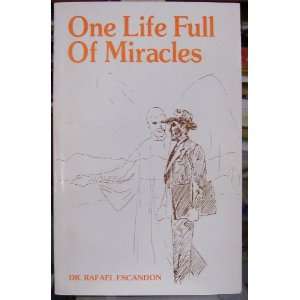  One Life Full of Miracles Rafael Escandon Books
