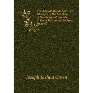   in Great Britain and Ireland, Issue 40 Joseph Joshua Green Books