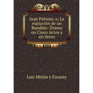  Juan Palomo, o, La expiaciÃ³n de un Bandido Drama en 