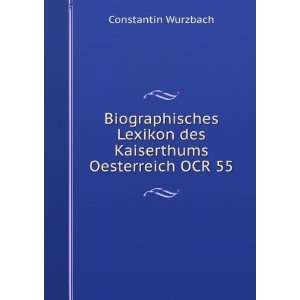   Lexikon des Kaiserthums Oesterreich OCR 55 Constantin Wurzbach Books