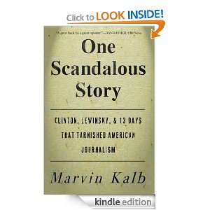 One Scandalous Story Marvin Kalb  Kindle Store