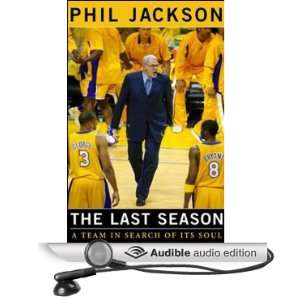 The Last Season A Team in Search of Its Soul [Unabridged] [Audible 