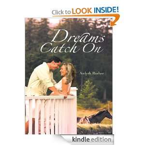 Dreams Catch On Ardyth Barber  Kindle Store