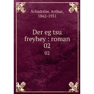  Der eg tsu freyhey  roman. 02 Arthur, 1862 1931 