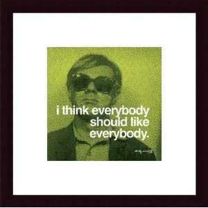  Andy Warhol I think everybody should like everybody Wood 