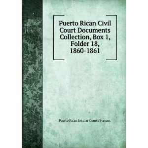   Folder 18, 1860 1861. Puerto Rican Insular Courts System. Books