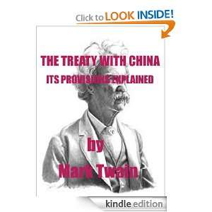 THE TREATY WITH CHINA ITS PROVISIONS EXPLAINED ( Annotated ) [Kindle 